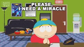 Click image for larger version

Name:	please-i-need-a-miracle-eric-cartman.gif
Views:	1
Size:	16.5 KB
ID:	250